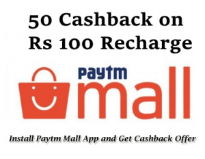 Install Paytm Mall App & Get Rs 50 Cashback