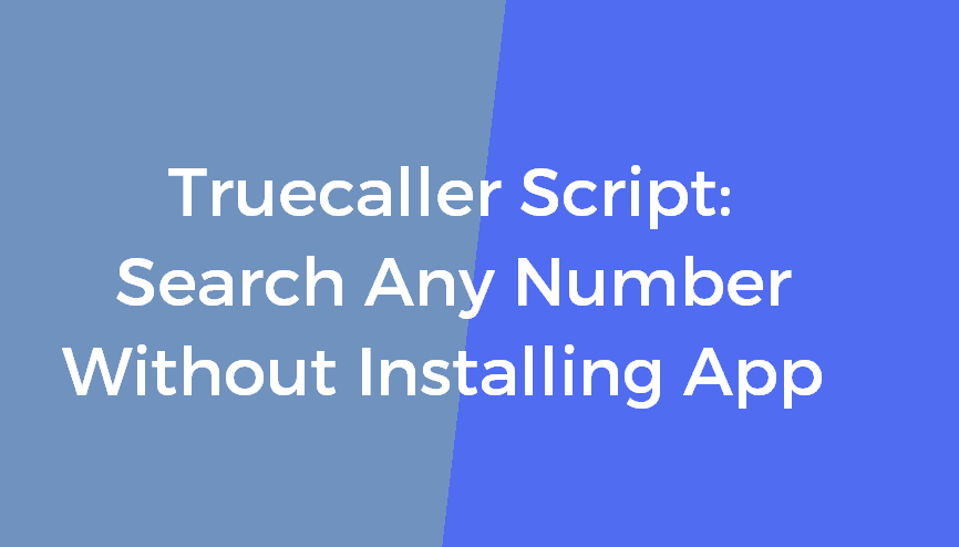 Truecaller Number Search Online Without Installing App Easily