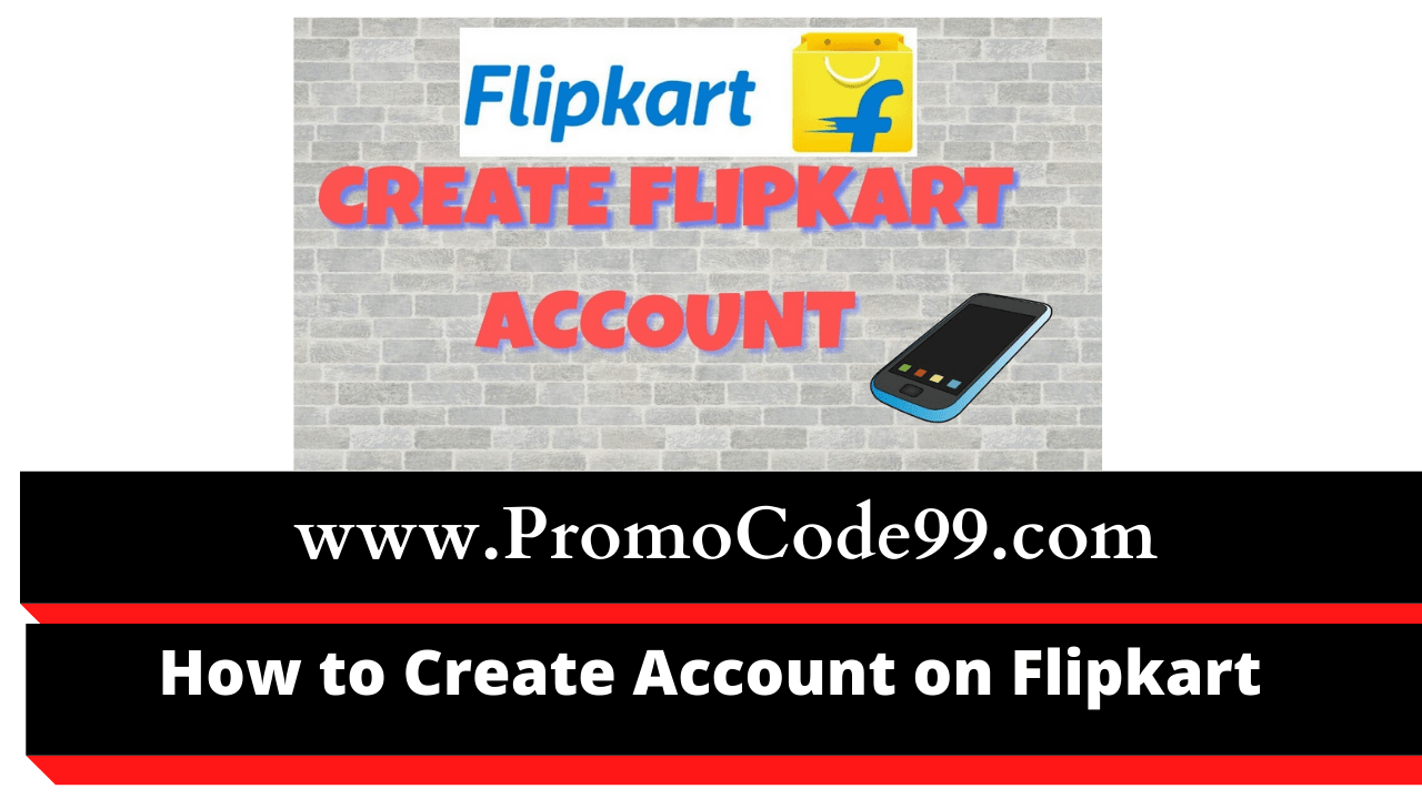 How to Sign Up and Create Account on Flipkart - [Beginners Guide]